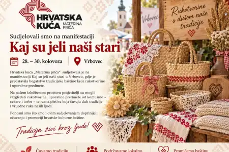 Hrvatska kuća „Materina priča“ na manifestaciji „Kaj su jeli naši stari“